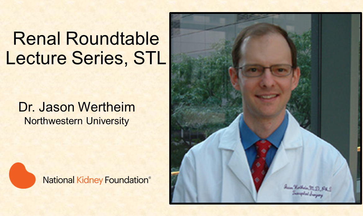 NKF Renal Roundtable Dinner and Lecture, Thursday, June 27