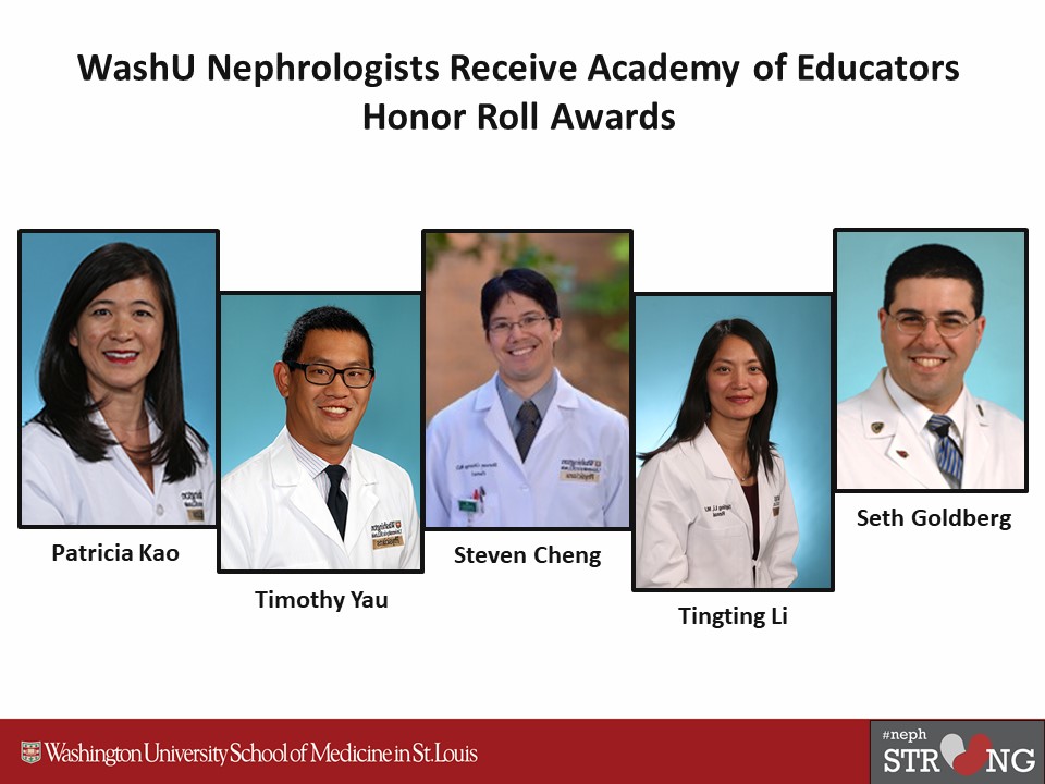 WashU Nephrologists Patricia Kao, Timothy Yau, Steven Cheng, Tingting Li and Seth Goldberg Receive Academy of Educators Inaugural Honor Roll Awards
