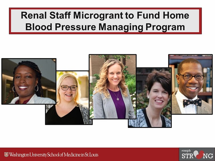 2022 Renal Staff Microgrant to Fund Home Blood Pressure Managing Program