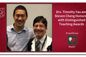 WashU Nephrologists Timothy Yau and Steven Cheng Honored with Distinguished Teaching Awards
