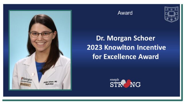 Nephrologist Morgan Schoer Receives Prestigious 2023 Knowlton Incentive for Excellence Award
