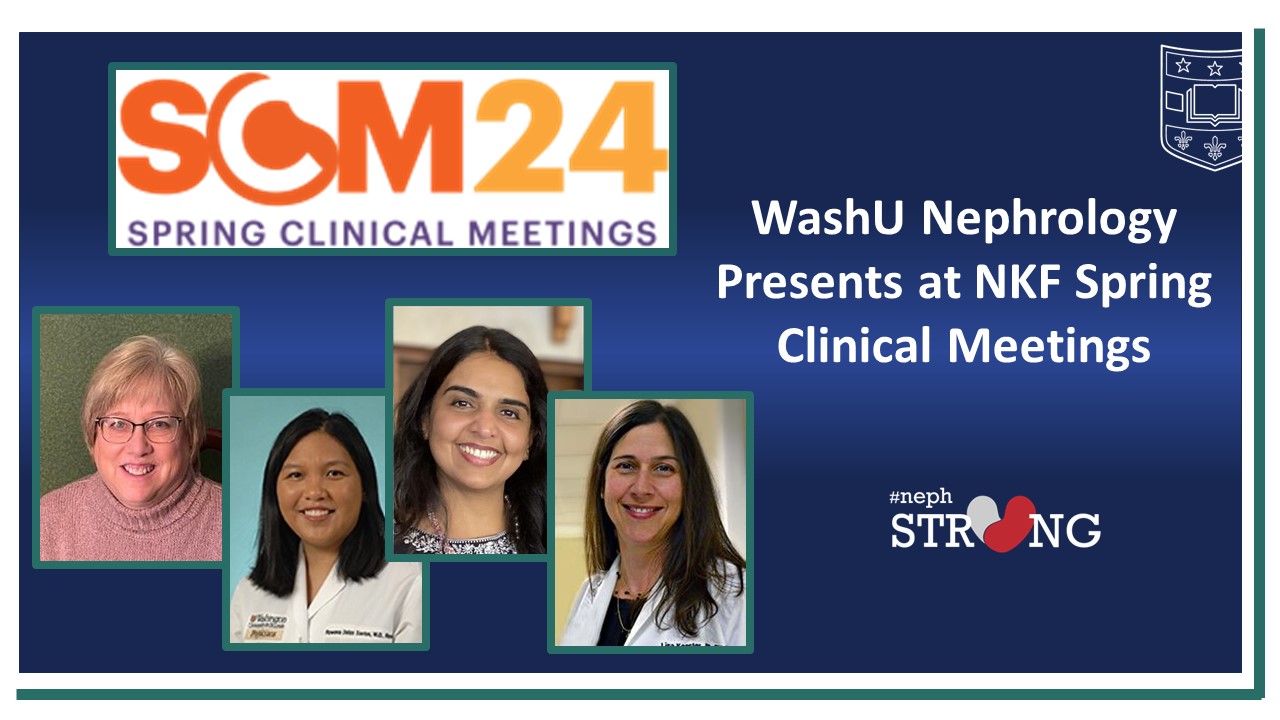 WashU Nephrology Presents at 2024 NKF Spring Clinical Meetings