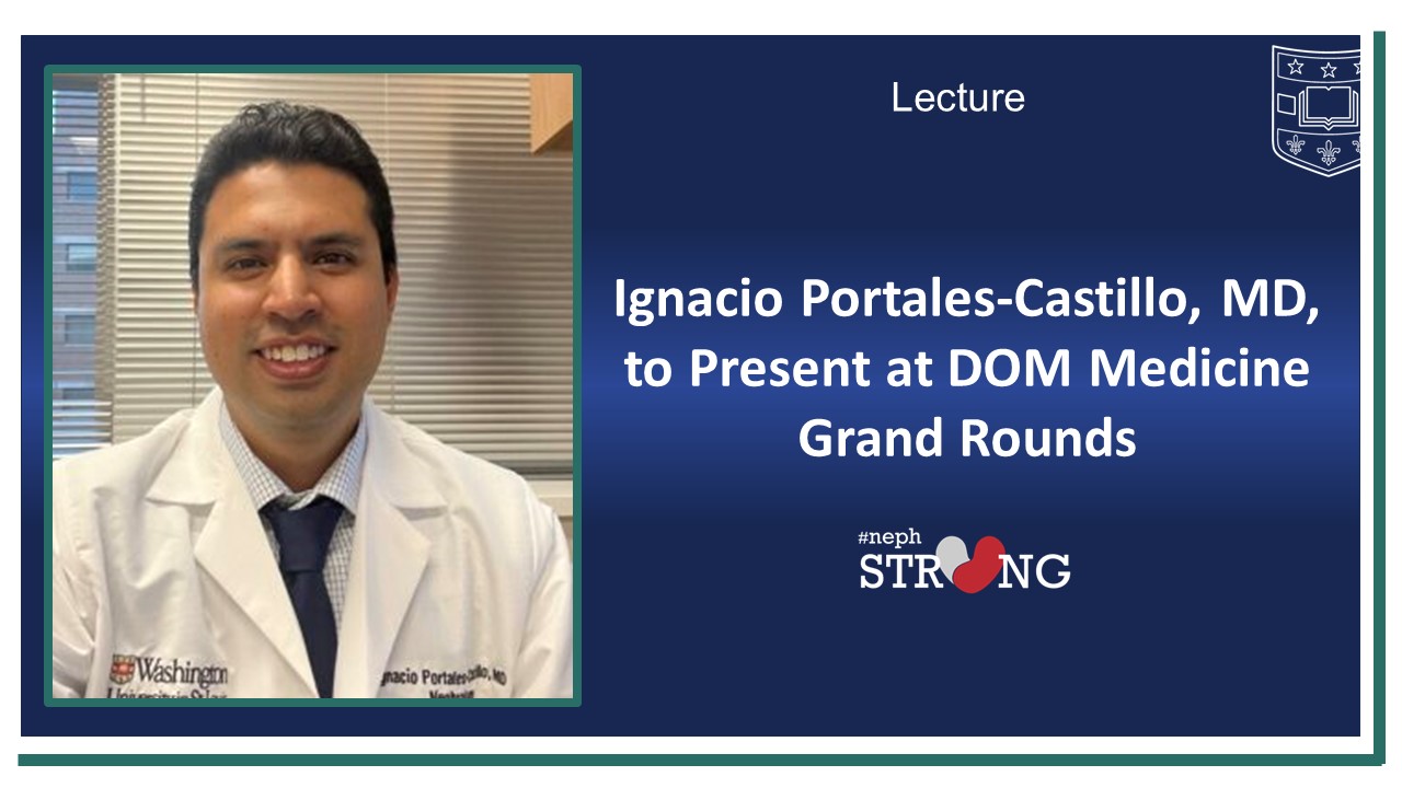 Save the Date: Nephrologist Ignacio Portales-Castillo to Speak at Medicine Grand Rounds Sept 26, 2024