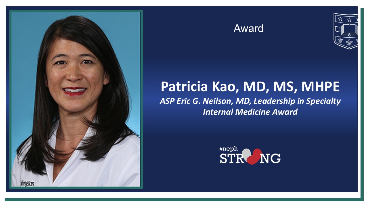 Nephrologist Patricia Kao Receives ASP Eric G. Neilson Award