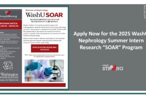 Apply Now for the 2025 WashU Nephrology Summer Intern Research “SOAR” Program