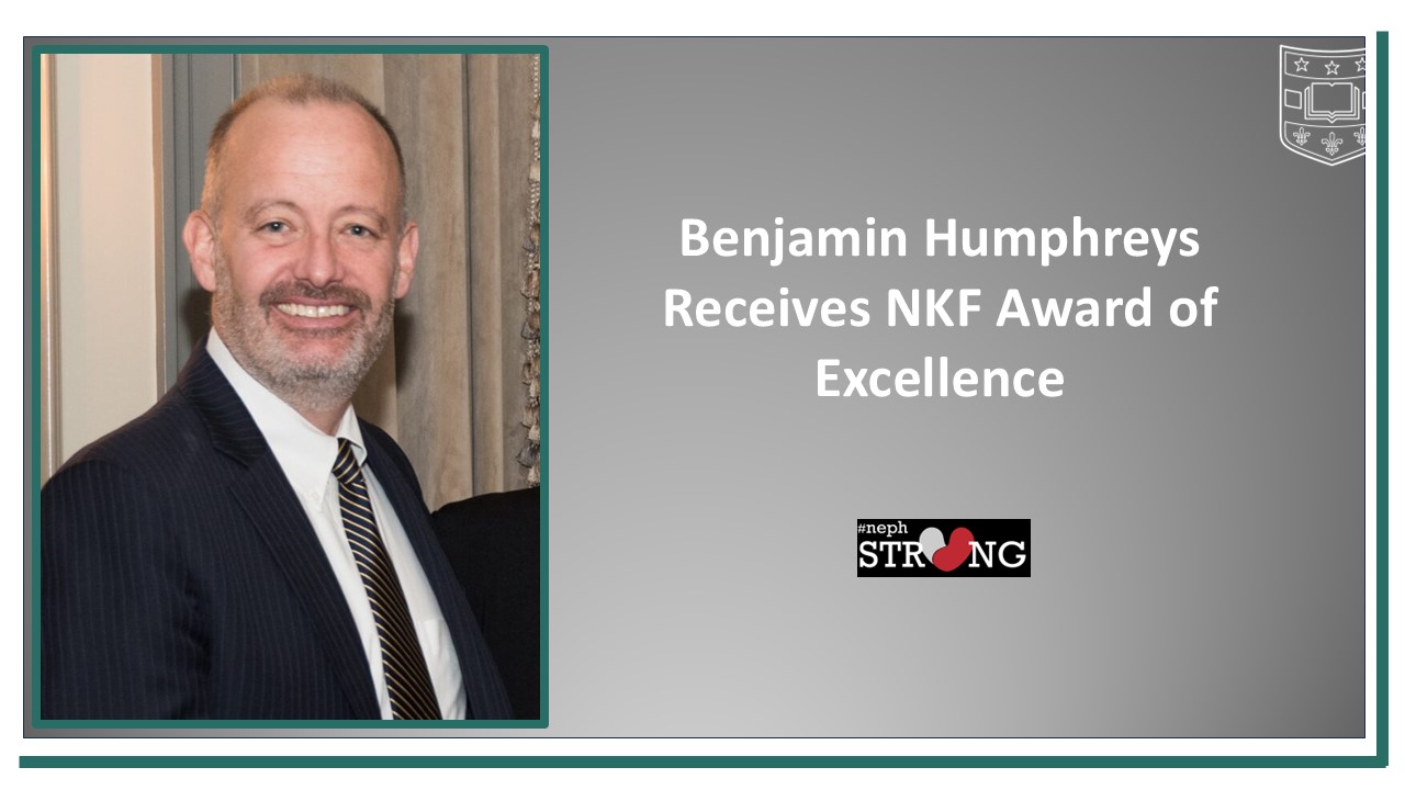 National Kidney Foundation Award of Excellence Presented to Benjamin Humphreys