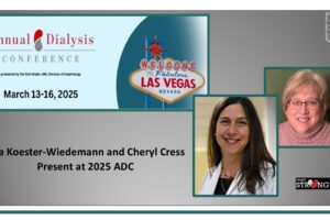 Cheryl Cress and Lisa Koester-Wiedemann Present at 2025 Annual Dialysis Conference