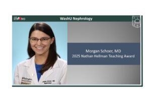 Morgan Schoer Receives WashU Nephrology’s 2025 Hellman Memorial Teaching Award