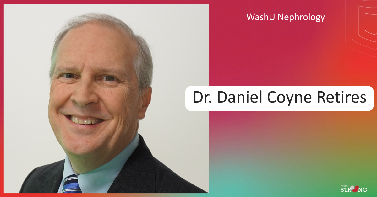 Dr. Daniel Coyne Retires, Leaving a Legacy of Excellence in Care, Leadership and Mentorship