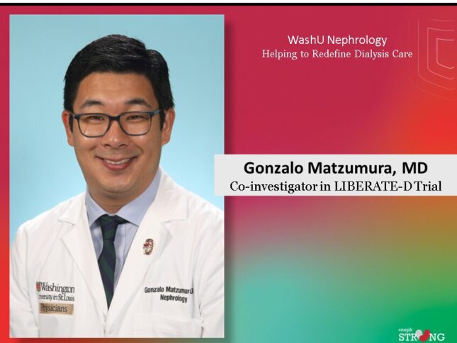 Dr. Gonzalo Matzumura Co-Author of Landmark LIBERATE-D Trial Redefining Dialysis Care
