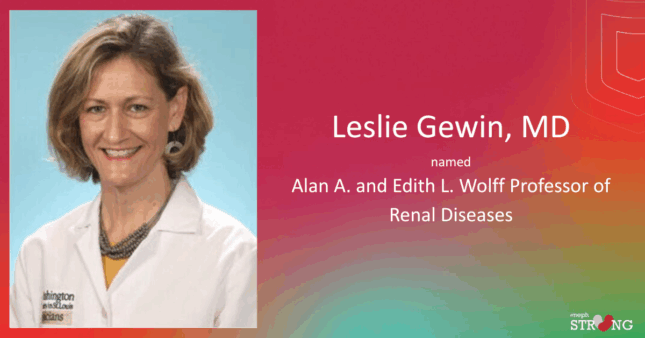 Dr. Leslie Gewin Named Alan A. and Edith L. Wolff Professor of Renal Diseases