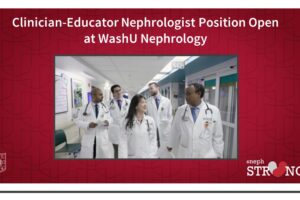 Clinician-Educator Nephrologist Position Open at WashU Nephrology