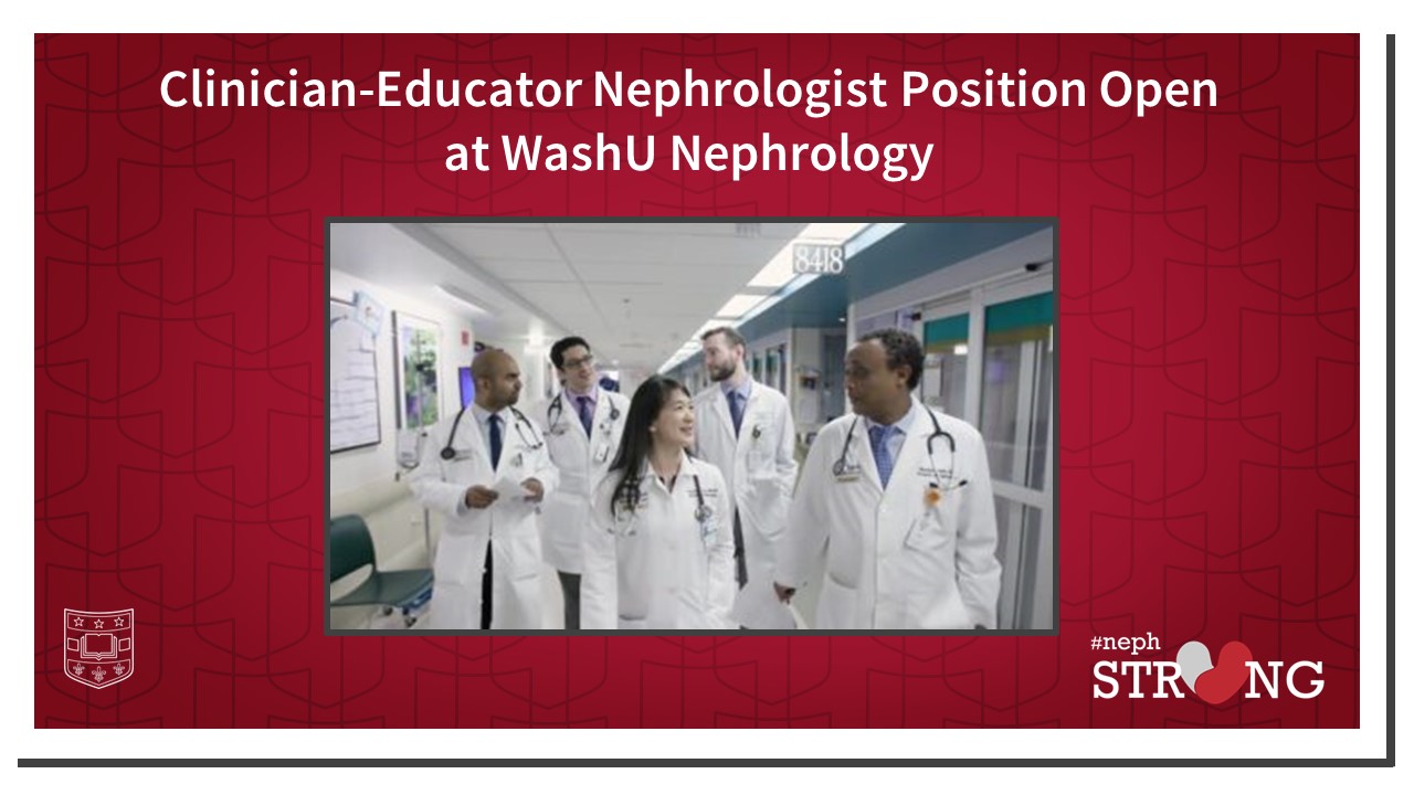 Clinician-Educator Nephrologist Position Open At WashU Nephrology ...