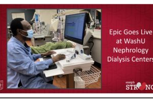 WashU Nephrology Epic Dialysis Project is Now Live