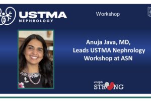 Dr. Anuja Java to Lead Inaugural USTMA Nephrology Workshop at ASN Kidney Week 2023