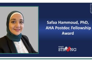 Dr. Safaa Hammoud Awarded AHA Postdoctoral Fellowship for Chronic Kidney Injury Research