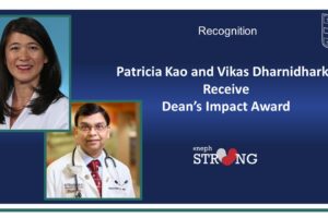 WashU Nephrologists Patricia Kao and Vikas R. Dharnidharka Receive Dean’s Impact Awards